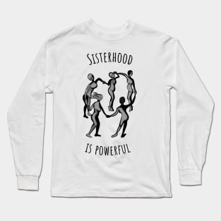 Sisterhood is Powerful Long Sleeve T-Shirt